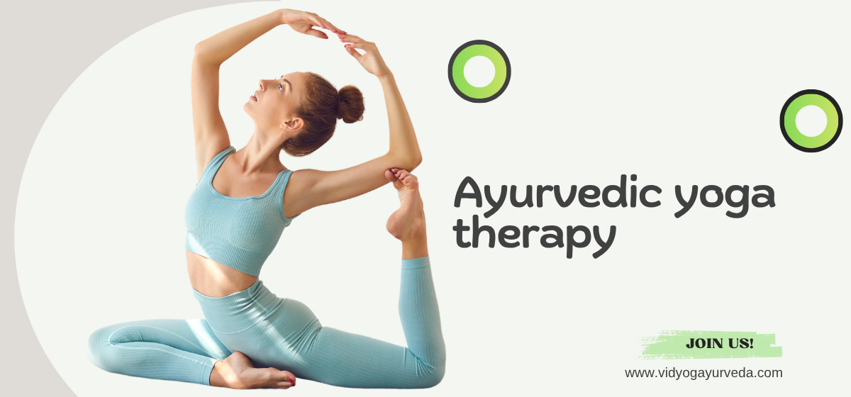 Ayurvedic yoga therapy